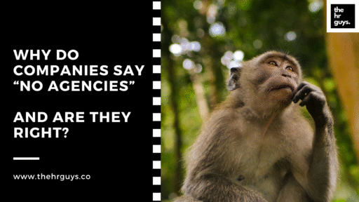Why Do Companies Say “No Agencies” – And Are They Right?