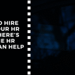 Need to Hire into Your HR Team? Here’s How The HR Guys Can Help