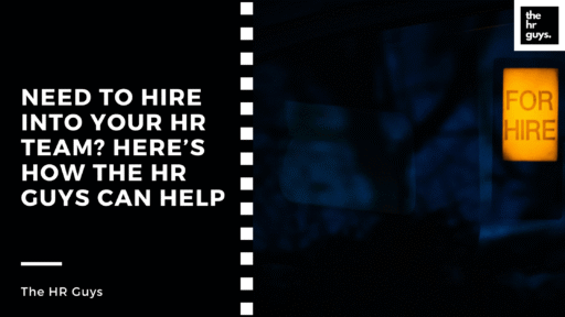 Need to Hire into Your HR Team? Here’s How The HR Guys Can Help