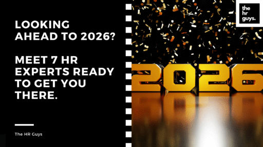Looking Ahead to 2026? Meet 7 HR Experts Ready to Get You There.