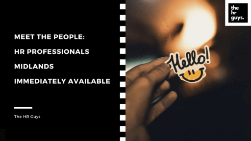 Meet the People: Immediately Available HR Professionals – Midlands